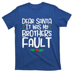 Dear Santa It Was My Brothers Fault Family Christmas Gift T-Shirt