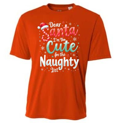 Dear Santa Im Too Cute For The Naughty List Family Christmas Cooling Performance Crew T-Shirt