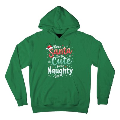 Dear Santa Im Too Cute For The Naughty List Family Christmas Hoodie