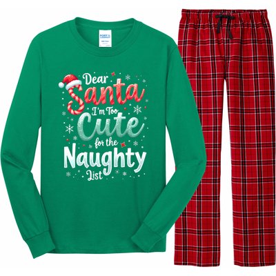 Dear Santa Im Too Cute For The Naughty List Family Christmas Long Sleeve Pajama Set