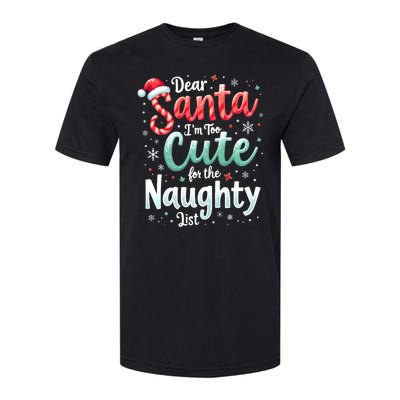 Dear Santa Im Too Cute For The Naughty List Family Christmas Softstyle CVC T-Shirt