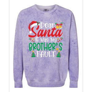 Dear Santa It Was My BrotherS Fault Funny Christmas Funny Gift Colorblast Crewneck Sweatshirt