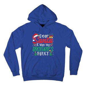 Dear Santa It Was My BrotherS Fault Funny Christmas Funny Gift Hoodie