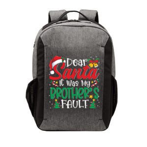 Dear Santa It Was My BrotherS Fault Funny Christmas Funny Gift Vector Backpack