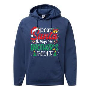 Dear Santa It Was My BrotherS Fault Funny Christmas Funny Gift Performance Fleece Hoodie