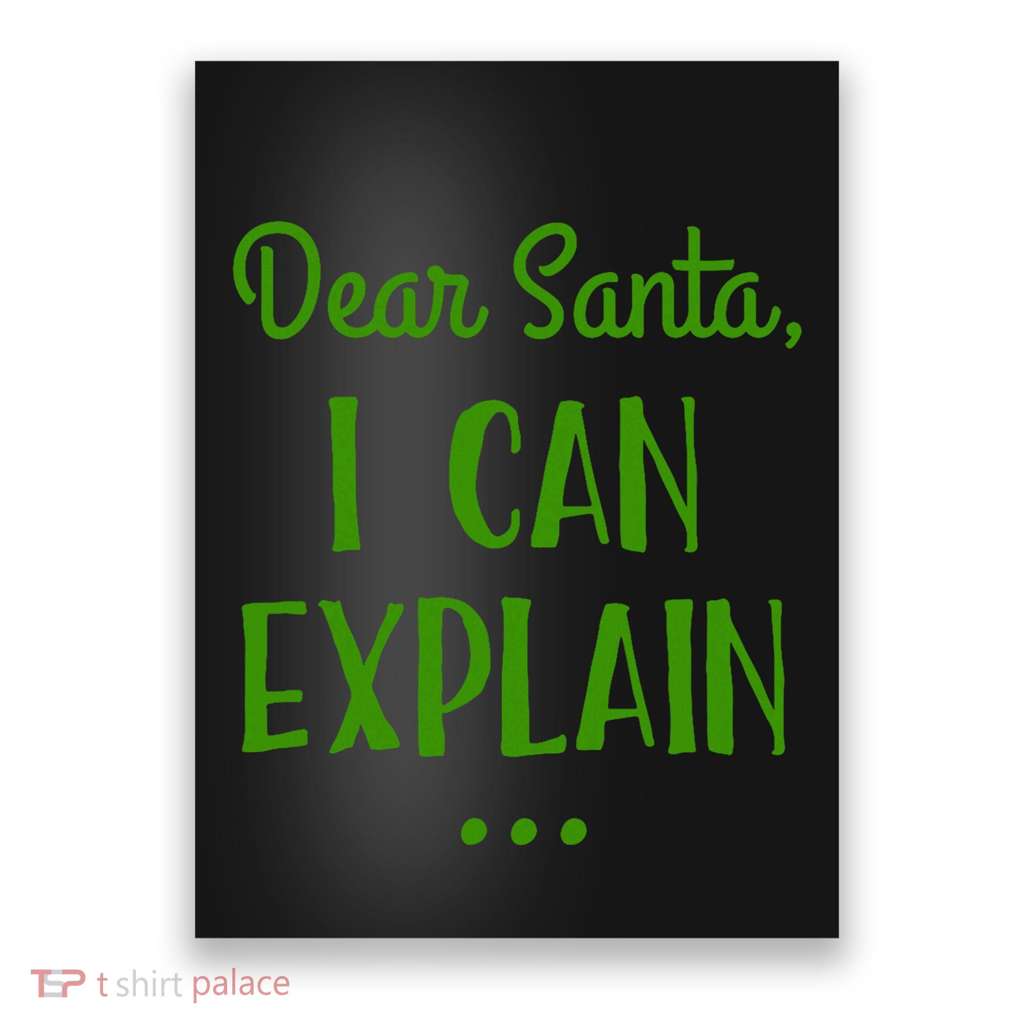 Dear Santa I Can Explain Christmas Poster