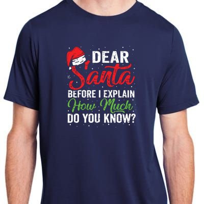 Dear Santa I Can Explain Funny Christmas Adults Adult ChromaSoft Performance T-Shirt