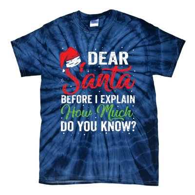 Dear Santa I Can Explain Funny Christmas Adults Tie-Dye T-Shirt