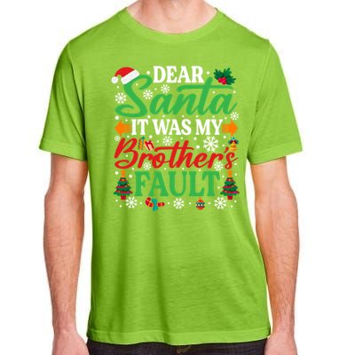 Dear Santa It Was My BrotherS Faulgreat Gift Funny Christmas Cute Gift Adult ChromaSoft Performance T-Shirt