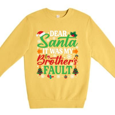 Dear Santa It Was My BrotherS Faulgreat Gift Funny Christmas Cute Gift Premium Crewneck Sweatshirt