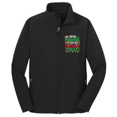 Dear Santa It Was My BrotherS Faulgreat Gift Funny Christmas Cute Gift Core Soft Shell Jacket