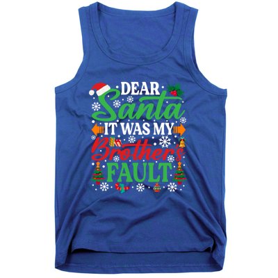 Dear Santa It Was My BrotherS Faulgreat Gift Funny Christmas Cute Gift Tank Top