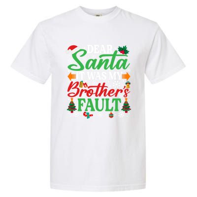 Dear Santa It Was My BrotherS Faulgreat Gift Funny Christmas Cute Gift Garment-Dyed Heavyweight T-Shirt