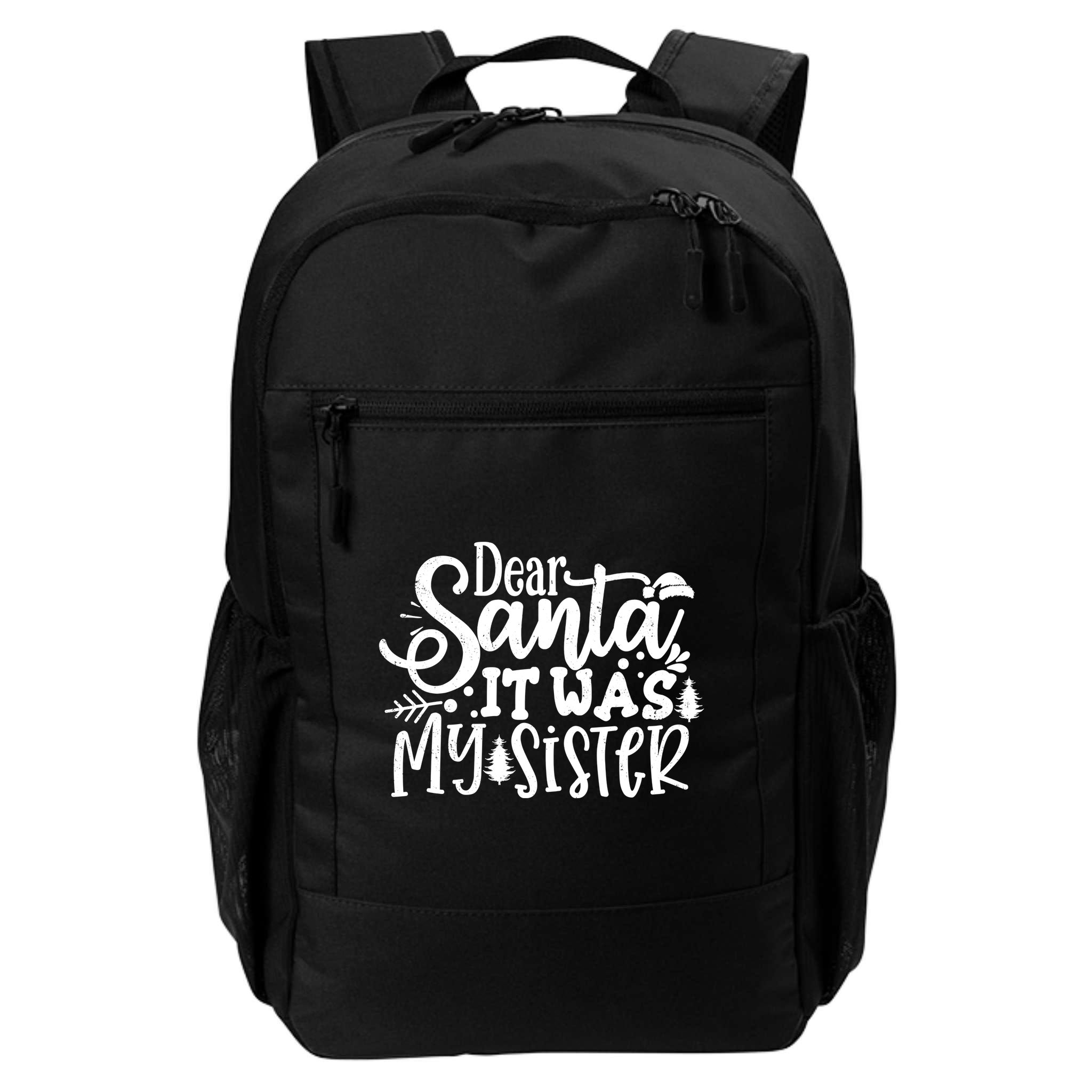 Dear Santa It Was My Sister Funny Christmas Backpack