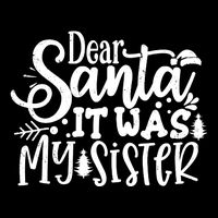 Dear Santa It Was My Sister Funny Christmas Drawstring Bag