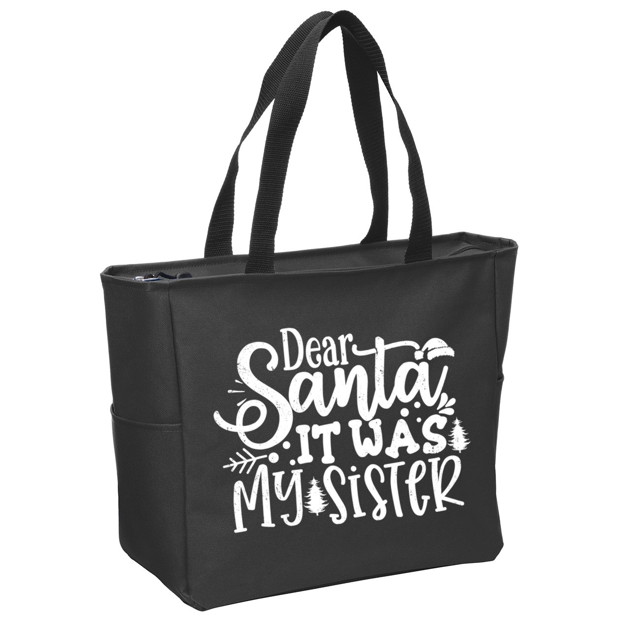 Dear Santa It Was My Sister Funny Christmas Zip Tote Bag