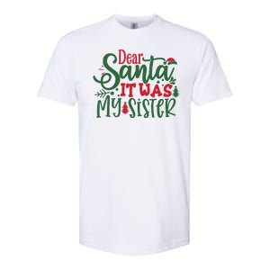 Dear Santa It Was My Sister Funny Christmas Softstyle CVC T-Shirt