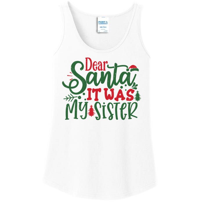 Dear Santa It Was My Sister Funny Christmas Ladies Essential Tank