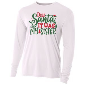 Dear Santa It Was My Sister Funny Christmas Cooling Performance Long Sleeve Crew