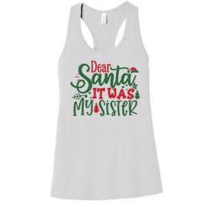 Dear Santa It Was My Sister Funny Christmas Women's Racerback Tank