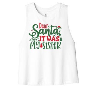 Dear Santa It Was My Sister Funny Christmas Women's Racerback Cropped Tank