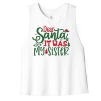 Dear Santa It Was My Sister Funny Christmas Women's Racerback Cropped Tank