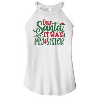 Dear Santa It Was My Sister Funny Christmas Women's Perfect Tri Rocker Tank