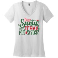 Dear Santa It Was My Sister Funny Christmas Women's V-Neck T-Shirt