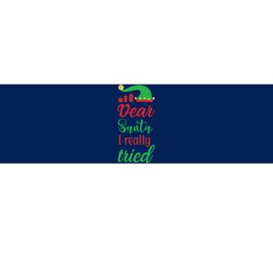 Dear Santa I Really Tried Bumper Sticker