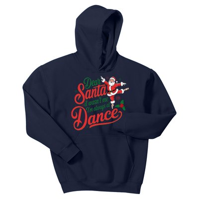 Dear Santa It WasnT Me IM Always At Dance Christmas Ballet Kids Hoodie