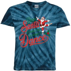 Dear Santa It WasnT Me IM Always At Dance Christmas Ballet Kids Tie-Dye T-Shirt