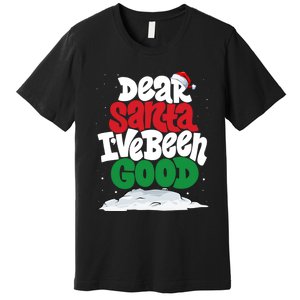 Dear Santa IVe Been Good Pajama Costume Family Matching Premium T-Shirt