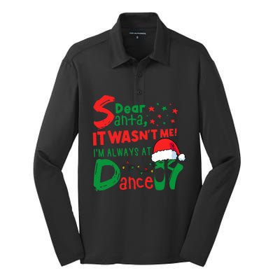 Dear Santa It WasnT Me IM Always At Dance Ballet Christmas Silk Touch Performance Long Sleeve Polo