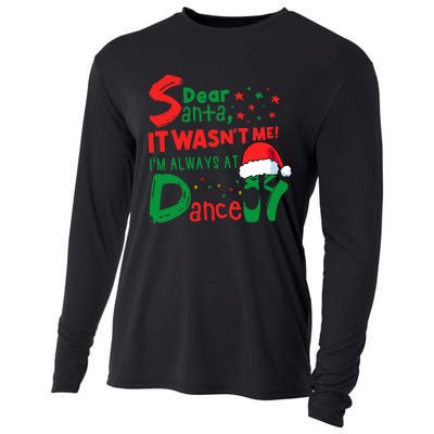 Dear Santa It WasnT Me IM Always At Dance Ballet Christmas Cooling Performance Long Sleeve Crew