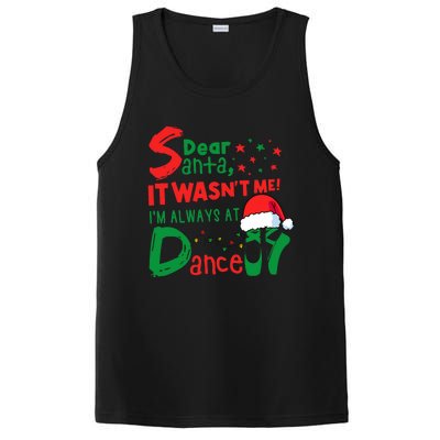 Dear Santa It WasnT Me IM Always At Dance Ballet Christmas PosiCharge Competitor Tank