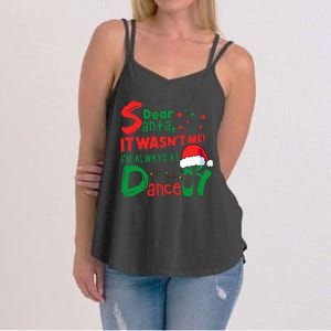 Dear Santa It WasnT Me IM Always At Dance Ballet Christmas Women's Strappy Tank