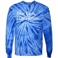 Dear Santa I Can Explain… Gift Tie-Dye Long Sleeve Shirt