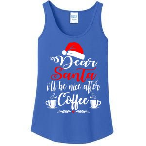 Dear Santa ILl Be Nice After Coffee Lovers Christmas Funny Gift Ladies Essential Tank