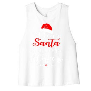 Dear Santa ILl Be Nice After Coffee Lovers Christmas Funny Gift Women's Racerback Cropped Tank