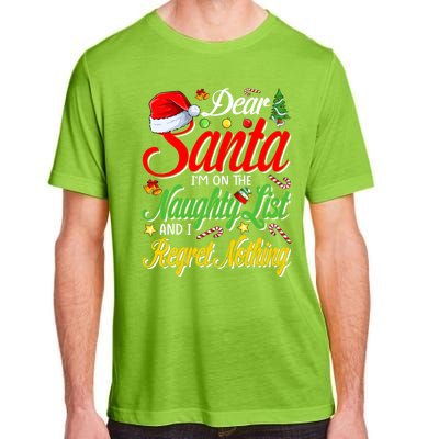 Dear Santa I'm On The Naughty List And I Regret Nothing Gift Adult ChromaSoft Performance T-Shirt