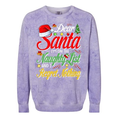 Dear Santa I'm On The Naughty List And I Regret Nothing Gift Colorblast Crewneck Sweatshirt