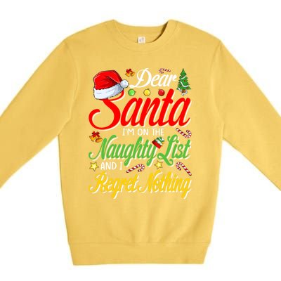 Dear Santa I'm On The Naughty List And I Regret Nothing Gift Premium Crewneck Sweatshirt