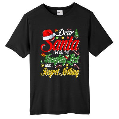 Dear Santa I'm On The Naughty List And I Regret Nothing Gift Tall Fusion ChromaSoft Performance T-Shirt