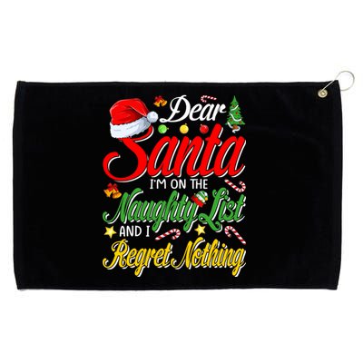 Dear Santa I'm On The Naughty List And I Regret Nothing Gift Grommeted Golf Towel