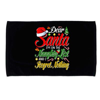 Dear Santa I'm On The Naughty List And I Regret Nothing Gift Microfiber Hand Towel