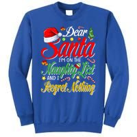 Dear Santa I'm On The Naughty List And I Regret Nothing Gift Sweatshirt