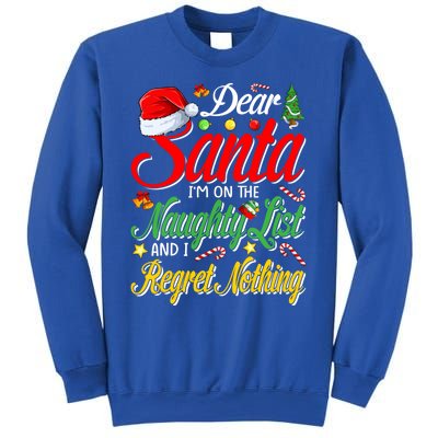 Dear Santa I'm On The Naughty List And I Regret Nothing Gift Sweatshirt