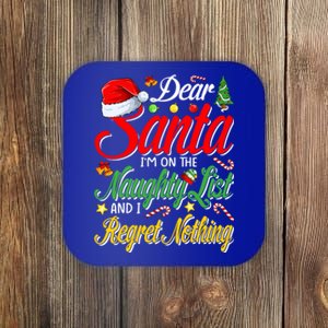 Dear Santa I'm On The Naughty List And I Regret Nothing Gift Coaster