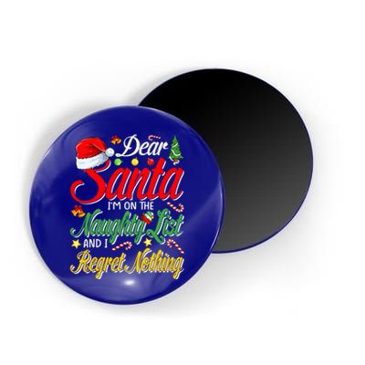 Dear Santa I'm On The Naughty List And I Regret Nothing Gift Magnet