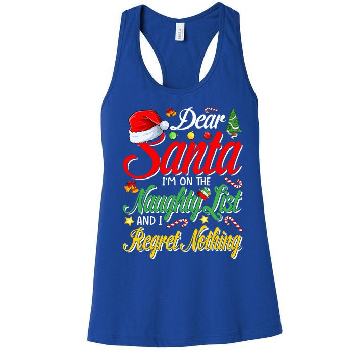 Dear Santa I'm On The Naughty List And I Regret Nothing Gift Women's Racerback Tank